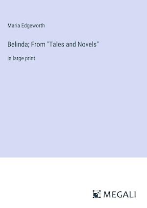 Belinda; From "Tales and Novels"