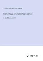 Prometheus; Dramatisches Fragment