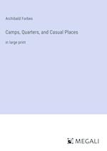 Camps, Quarters, and Casual Places
