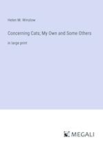 Concerning Cats; My Own and Some Others