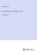 A Little Book of Western Verse