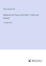 Madame De Fleury; And Other "Tales and Novels"