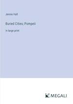 Buried Cities; Pompeii