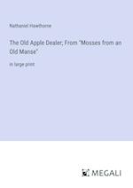 The Old Apple Dealer; From "Mosses from an Old Manse"