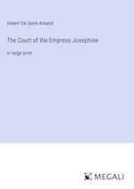 The Court of the Empress Josephine