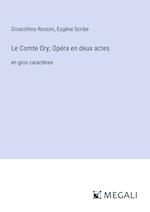 Le Comte Ory; Opéra en deux actes