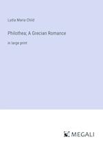Philothea; A Grecian Romance