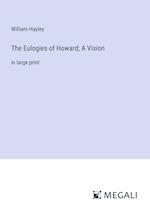 The Eulogies of Howard; A Vision