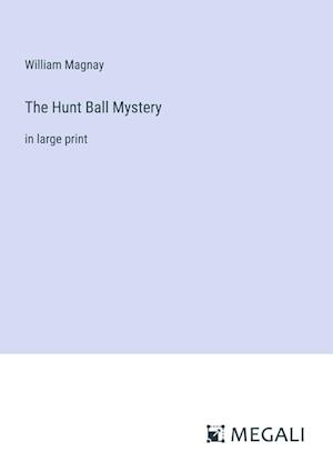 The Hunt Ball Mystery