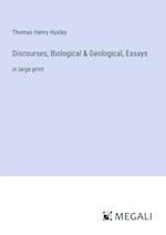 Discourses; Biological & Geological, Essays