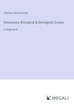 Discourses; Biological & Geological, Essays