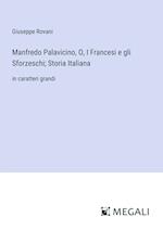 Manfredo Palavicino, O, I Francesi e gli Sforzeschi; Storia Italiana