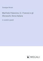 Manfredo Palavicino, O, I Francesi e gli Sforzeschi; Storia Italiana