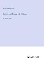 Pulpit and Press; 6th Edition