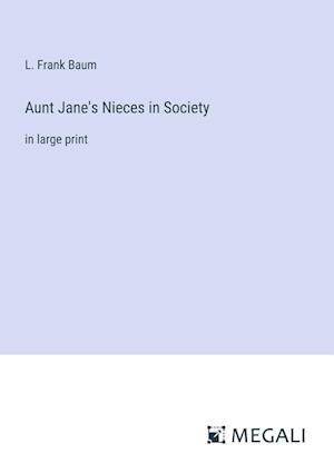 Aunt Jane's Nieces in Society