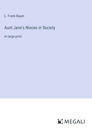 Aunt Jane's Nieces in Society