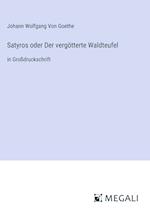 Satyros oder Der vergötterte Waldteufel