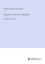 Torquato Tasso; Ein Schauspiel