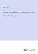 Beacon Lights of History; American Founders