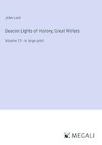 Beacon Lights of History; Great Writers