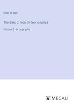 The Bars of Iron; In two volumes