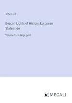 Beacon Lights of History; European Statesmen