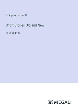 Short Stories Old and New