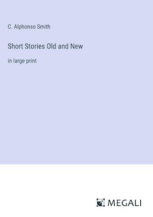 Short Stories Old and New