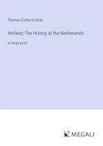 Holland; The History of the Netherlands