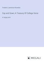 Cap and Gown; A Treasury Of College Verse