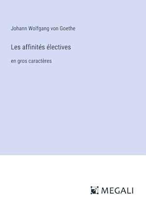 Les affinités électives