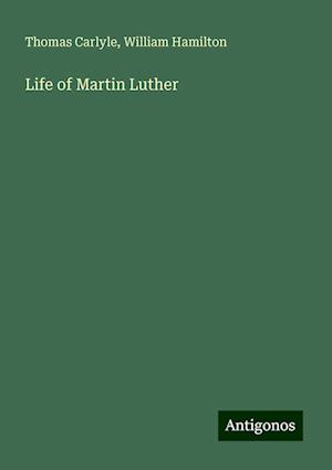 Life of Martin Luther