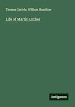 Life of Martin Luther