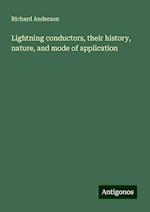 Lightning conductors, their history, nature, and mode of application