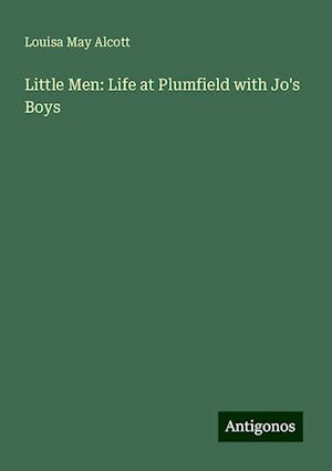 Little Men: Life at Plumfield with Jo's Boys