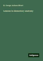 Lessons in elementary anatomy