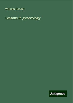 Lessons in gynecology