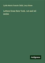 Letters from New York. 1st and 2d series