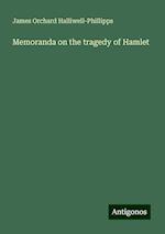 Memoranda on the tragedy of Hamlet