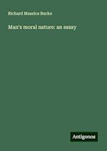 Man's moral nature: an essay