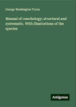 Manual of conchology; structural and systematic. With illustrations of the species