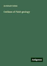 Outlines of Field-geology