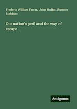 Our nation's peril and the way of escape