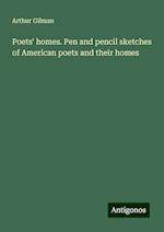 Poets' homes. Pen and pencil sketches of American poets and their homes