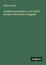 Questions and answers on the XXXIX articles of the Church of England