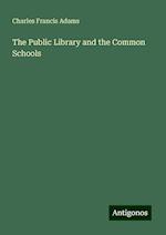 The Public Library and the Common Schools