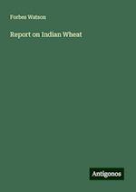 Report on Indian Wheat