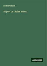 Report on Indian Wheat