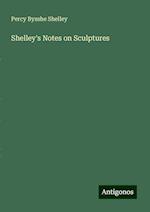 Shelley's Notes on Sculptures