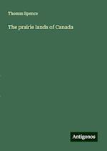 The prairie lands of Canada